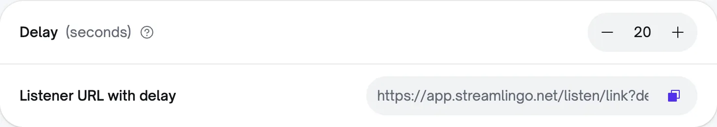 The setting “Delayed playback for livestreams” in the Streamlingo web app, with a delay of 20 seconds and the listener URL with delay.